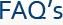 FAQ's